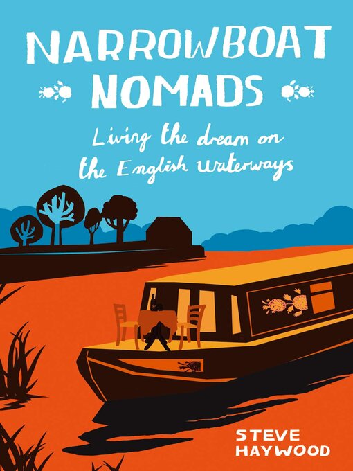 Title details for Narrowboat Nomads: Living the Dream on the English Waterways by Steve Haywood - Available